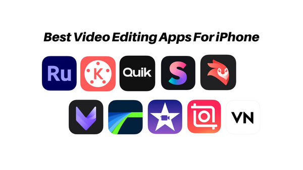 10 Best Video Editing Apps For iPhone 2022