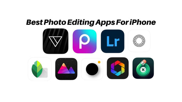 Best Photo Editing Apps For iPhone